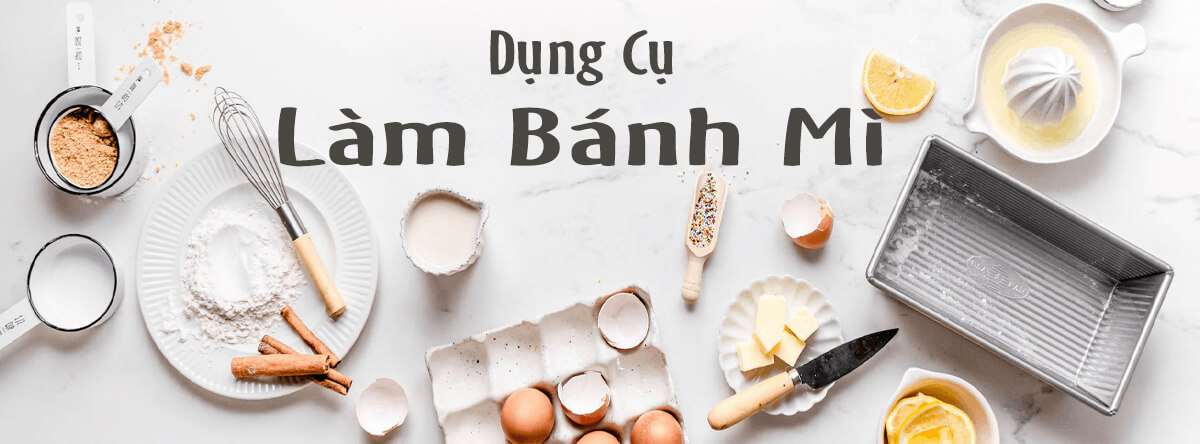 Dụng cụ làm bánh mì